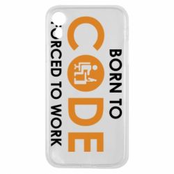 Чехол для iPhone XR Born to code forced to work - PrintSalon