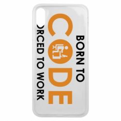 Чехол для iPhone Xs Max Born to code forced to work - PrintSalon