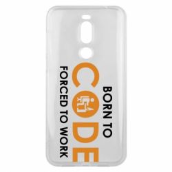 Чехол для Meizu X8 Born to code forced to work - PrintSalon