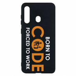 Чехол для Samsung M40 Born to code forced to work - PrintSalon