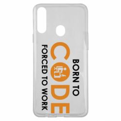 Чехол для Samsung A20s Born to code forced to work - PrintSalon