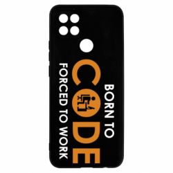 Чехол для Oppo A15s/A15 Born to code forced to work