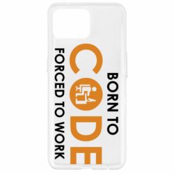 Чехол для Oppo Reno 4 Lite Born to code forced to work - PrintSalon