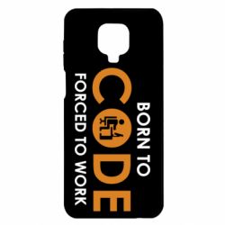 Чехол для Xiaomi Redmi Note 9S/9Pro/9Pro Max Born to code forced to work - PrintSalon