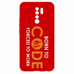 Чехол для Xiaomi Redmi 9 Born to code forced to work - PrintSalon