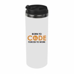 Термокружка Born to code forced to work - PrintSalon