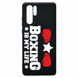 Чехол для Huawei P30 Pro Boxing is my life - PrintSalon