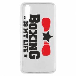 Чехол для Huawei P20 Boxing is my life - PrintSalon
