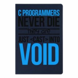 Блокнот с принто C programmers never die they are just cast into void - PrintSalon