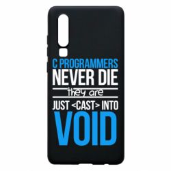 Чехол для Huawei P30 C programmers never die they are just cast into void - PrintSalon