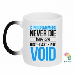 Чашка-хамелеон C programmers never die they are just cast into void - PrintSalon