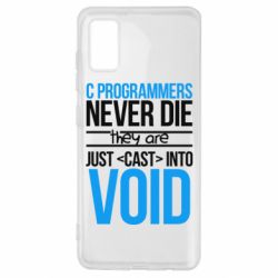 Чехол для Samsung A41 C programmers never die they are just cast into void - PrintSalon