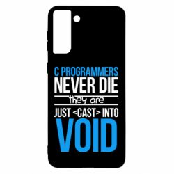 Чехол для Samsung S21 Ultra C programmers never die they are just cast into void - PrintSalon