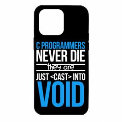 Чехол для iPhone 14 Pro Max C programmers never die they are just cast into void - PrintSalon