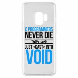 Чехол для Samsung S9 C programmers never die they are just cast into void - PrintSalon