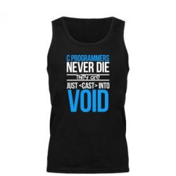 Мужская майка C programmers never die they are just cast into void - PrintSalon