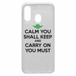 Чехол для Samsung A40 Calm you shall keep - PrintSalon