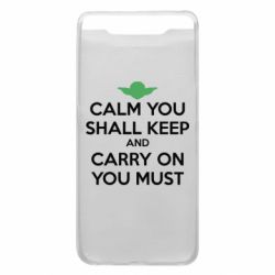 Чехол для Samsung A80 Calm you shall keep - PrintSalon