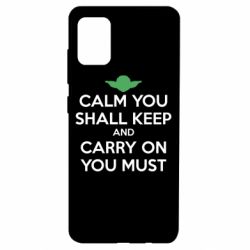 Чехол для Samsung A51 Calm you shall keep - PrintSalon