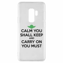 Чехол для Samsung S9+ Calm you shall keep - PrintSalon