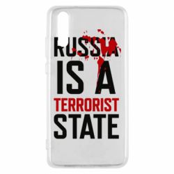 Чехол для Huawei P20 Russia is a terrorist state - PrintSalon