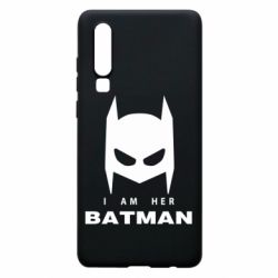 Чехол для Huawei P30 I Am Her Batman - PrintSalon