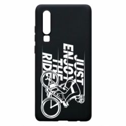 Чехол для Huawei P30 Just enjoy the ride