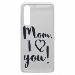 Чехол для Huawei P30 Mom, I love you - PrintSalon