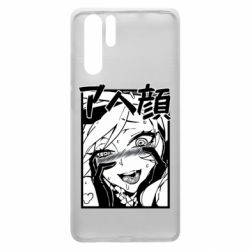 Чехол для Huawei P30 Pro Ahegao Girl - PrintSalon