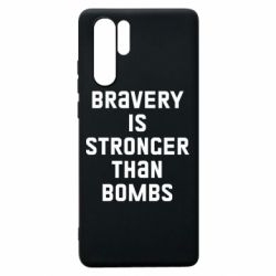 Чехол для Huawei P30 Pro Bravery is stronger - PrintSalon