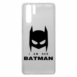 Чехол для Huawei P30 Pro I Am Her Batman - PrintSalon