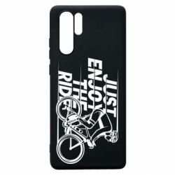 Чохол для Huawei P30 Pro Just enjoy the ride