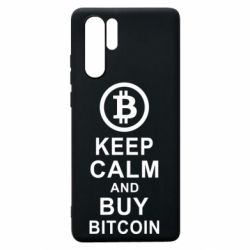 Чехол для Huawei P30 Pro Keep calm and by bitcoin - PrintSalon