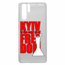 Чехол для Huawei P30 Pro Kyiv capital of freedom - PrintSalon