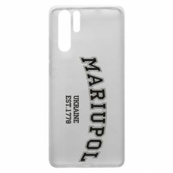 Чехол для Huawei P30 Pro Mariupol - PrintSalon