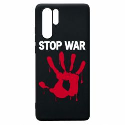 Чехол для Huawei P30 Pro Stop War - PrintSalon