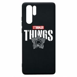 Чехол для Huawei P30 Pro Stranger Things. - PrintSalon
