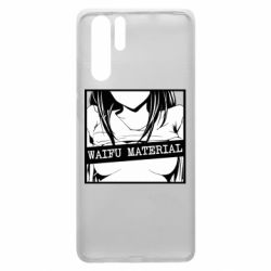 Чохол для Huawei P30 Pro Waifu Material - PrintSalon