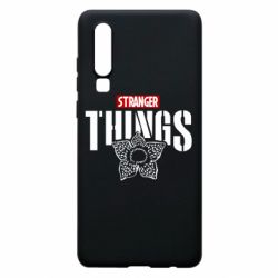 Чехол для Huawei P30 Stranger Things. - PrintSalon