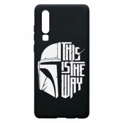 Чохол для Huawei P30 This Is The Way - PrintSalon