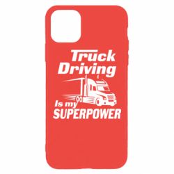 Чехол для iPhone 11 Pro Max Truck Driving Is My Superpower - PrintSalon