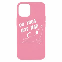 Чехол для iPhone 12 mini Do yoga not war - PrintSalon
