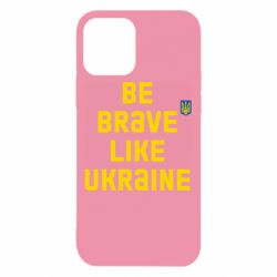 Чехол для iPhone 12 Pro Be brave like Ukraine тризубец - PrintSalon
