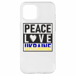 Чехол для iPhone 12 Pro Max PEACE LOVE UKRAINE - PrintSalon
