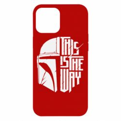 Чохол для iPhone 12 Pro Max This Is The Way - PrintSalon