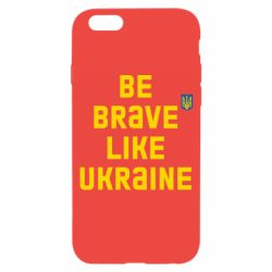 Чехол для iPhone 6 Be brave like Ukraine тризубец - PrintSalon