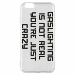 Чехол для iPhone 6/6S Gaslighting is not real - PrintSalon