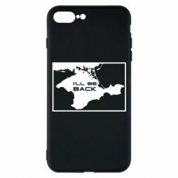 Чехол для iPhone 7 Plus I'll be back Crimea - PrintSalon