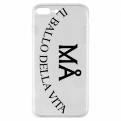 Чехол для iPhone 8 Plus Ma il ballo della vita - PrintSalon