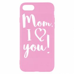 Чехол для iPhone SE 2020 Mom, I love you - PrintSalon